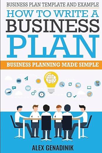 Business Plan Template And Example: How To Write A Business Plan: Business Planning Made Simple 