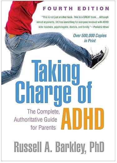 Taking Charge of ADHD: The Complete, Authoritative Guide for Parents 